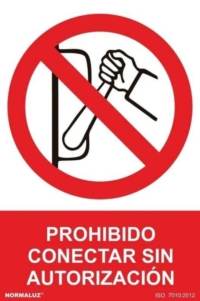 Señal "Prohibido conectar sin autorización" Normaluz Señal "Prohibido conectar sin autorización" Normaluz
