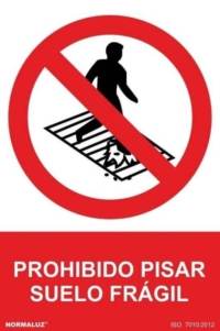 Señal "Prohibido pisar suelo frágil" Normaluz Señal "Prohibido pisar suelo frágil" Normaluz