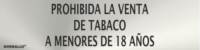 Señal informativa de prohibida la venta de tabaco a menores. Señal informativa de prohibida la venta de tabaco a menores.