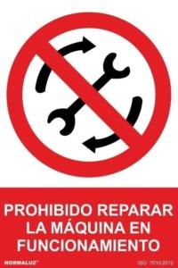 Señal "Prohibido reparar la máquina en funcionamiento" Normaluz Señal "Prohibido reparar la máquina en funcionamiento" Normaluz